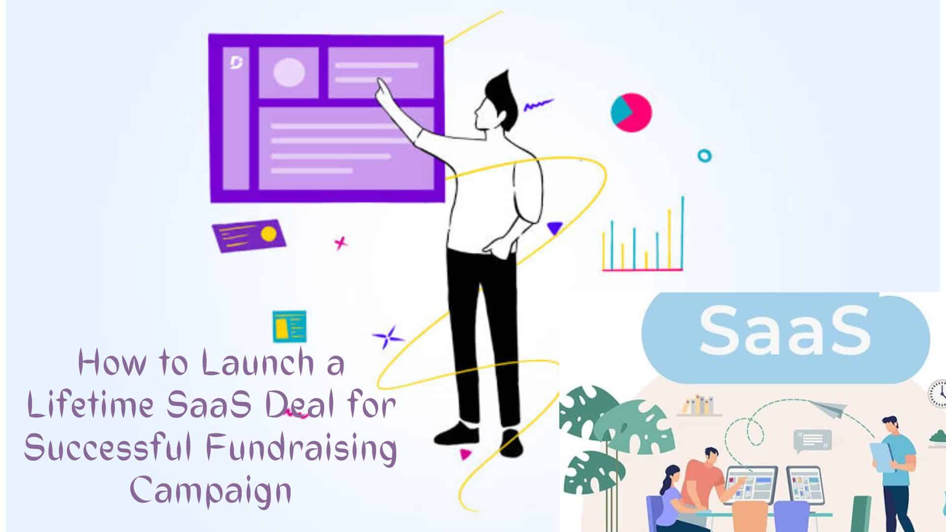 How to Launch a Lifetime SaaS Deal for a Successful Fundraising Campaign